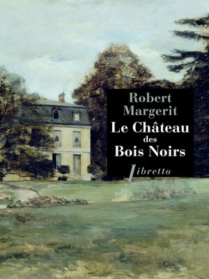 cover image of Le château des bois noirs